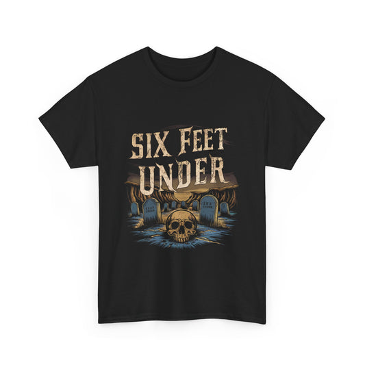 Six Feet Under Tee