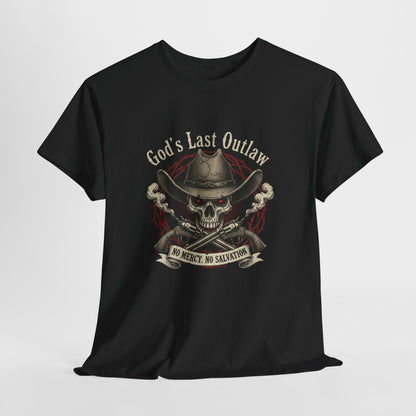 God's Last Outlaw Skull Cowboy T-Shirt — No Mercy, No Salvation Graphic Tee